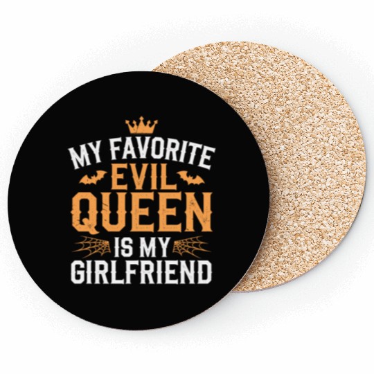 My Favorite Evil Queen Is My Girlfriend Coasters