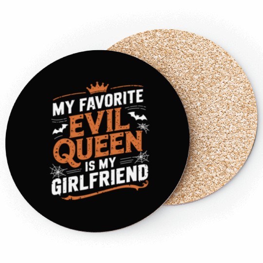 My Favorite Evil Queen Is My Girlfriend Coasters