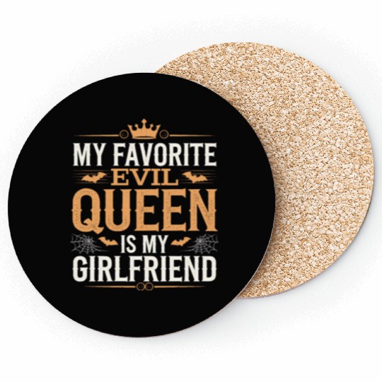 My Favorite Evil Queen Is My Girlfriend Coasters