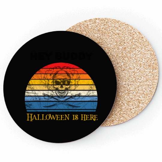 Hey buddy halloween is here Coasters