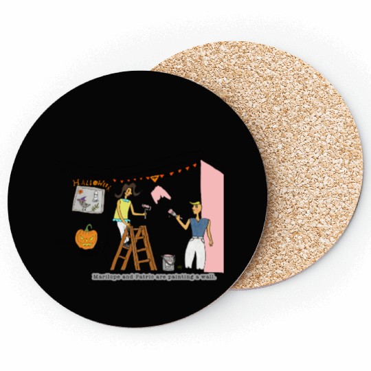 Marilope and Patric are painting a wall. Coasters