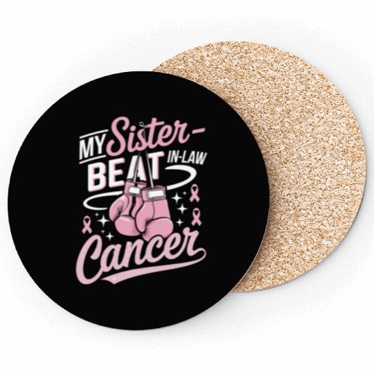 My Sister-In-Law Beat Cancer Breast Cancer Coasters