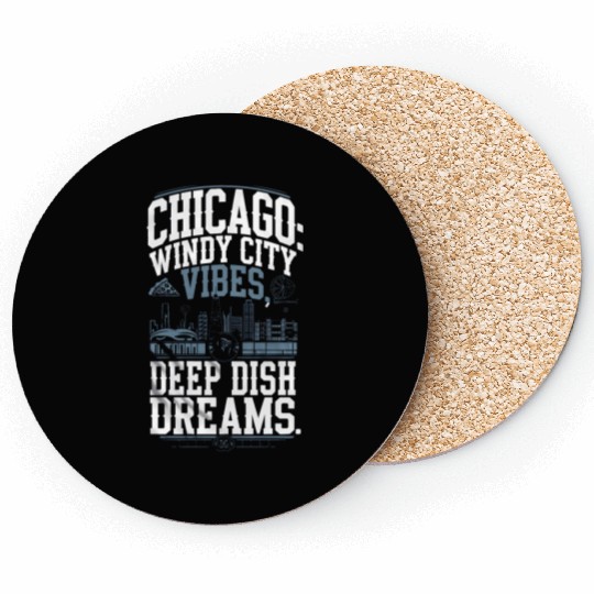Chicago: Windy City Vibes, Deep Dish Dreams Coasters