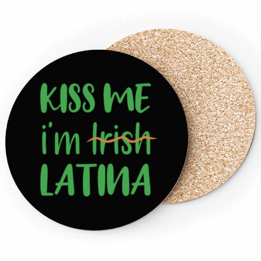 Kiss Me I'm Irish Latina Funny Shamrock Coasters