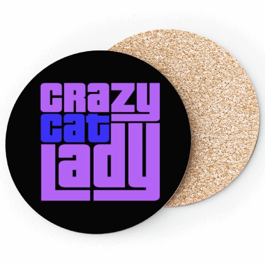Crazy Cat Lady Text Love Saying Quote Weird Woman Coasters
