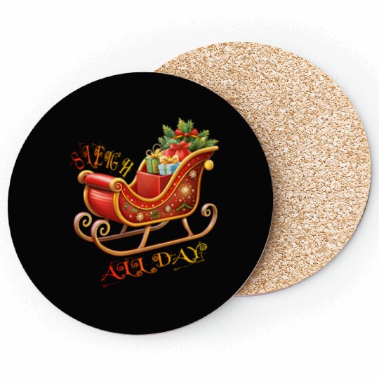 Sleigh All Day/Christmas Coasters