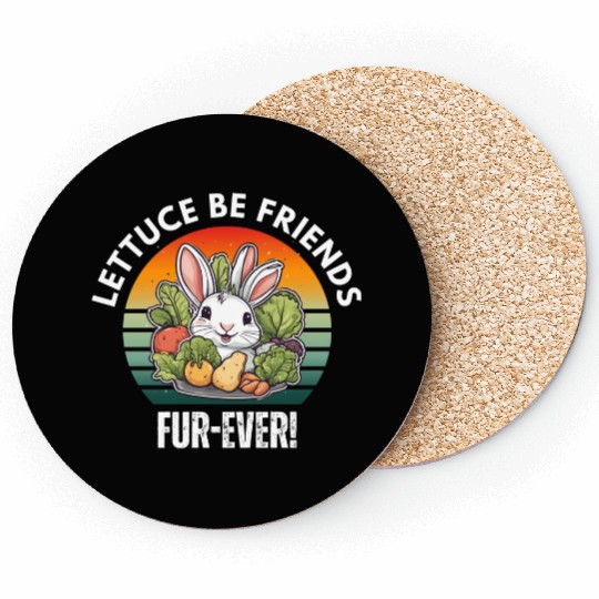 LETTUCE BE FRIENDS FUR-EVER Coasters