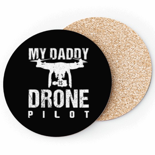 My Daddy is Drone Pilot Gifts for Drone Lover Coasters