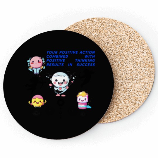 Your positive action combined with positive thinki Coasters