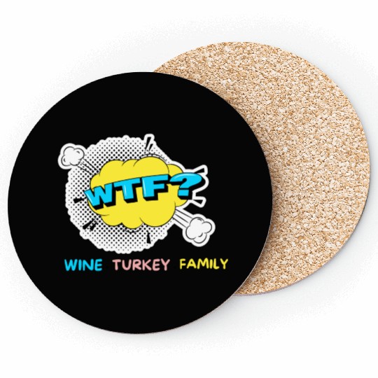 WTF Wine Turkey Family Funny Thanksgiving Coasters