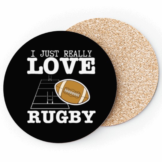 Rugby Player I Just Really Love Rugby Coasters