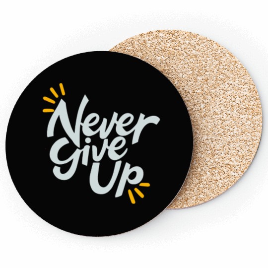Never Give Up Coasters