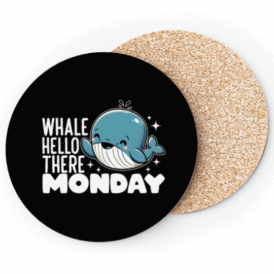 WHALE HELLO THERE MONDAY Coasters