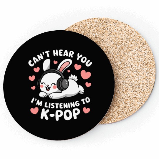 Can't Hear You K-Pop Bunny Coasters