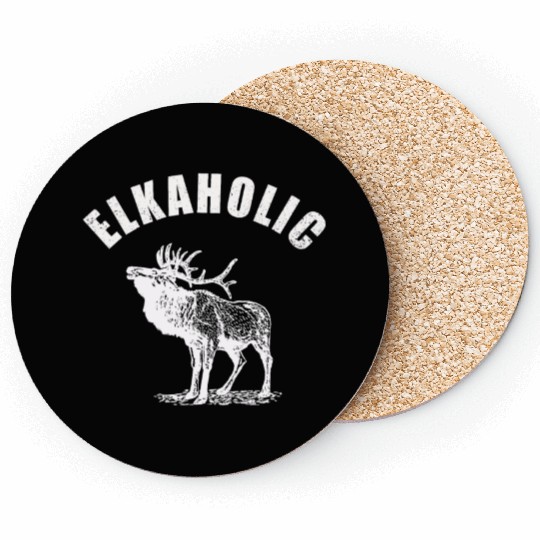 Elk Hunting Elkaholic Hunters Coasters
