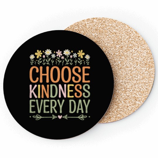Choose Kindness Every Day Coasters