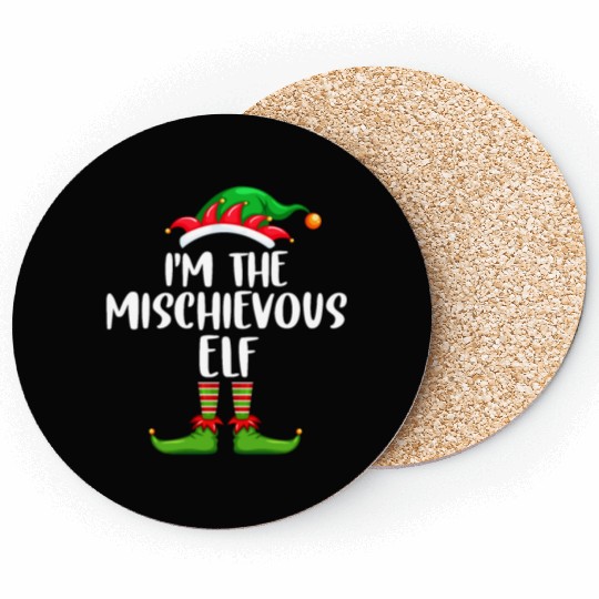 I'm The Mischievous Elf Matching Family Christmas Coasters