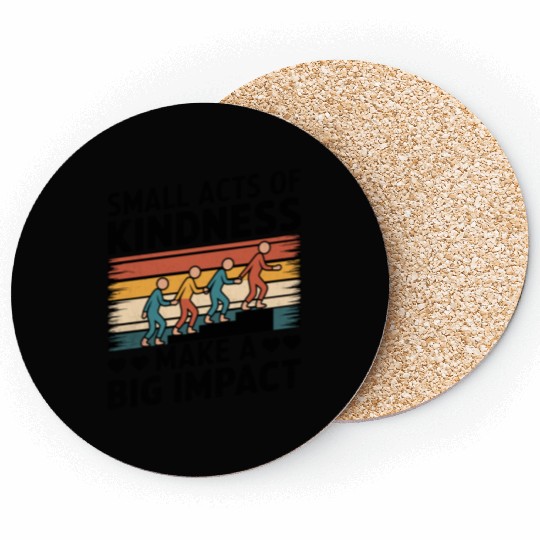 Small Acts of Kindness - Make a Big Impact Coasters