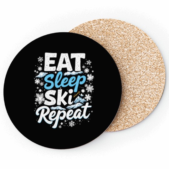 Eat Sleep Ski Repeat Ski Winter Sports Skiers Coasters
