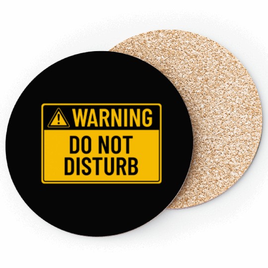 Warning: Do Not Disturb Coasters