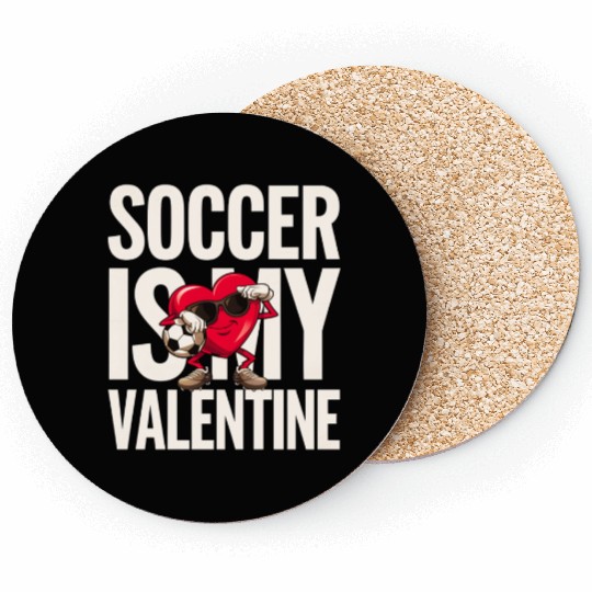 Funny Soccer Is My Valentine Heart Pose Coasters