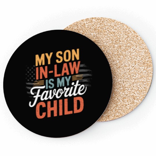 my son in law is my favorite child Coasters