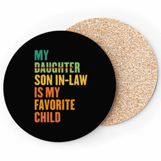 My Son In Law Is My Favorite Child Funny sating Coasters