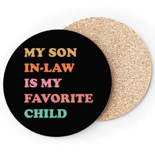 My Son In Law Is My Favorite Child Mothers Day Coasters
