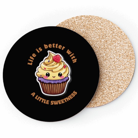 Life is better with a little sweetness Coasters