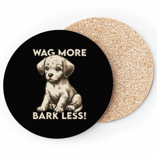 Wag More, Bark Less Coasters