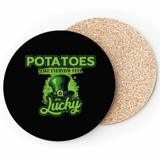 Potatoes Make Everyday Feel Lucky St Patricks Day Coasters