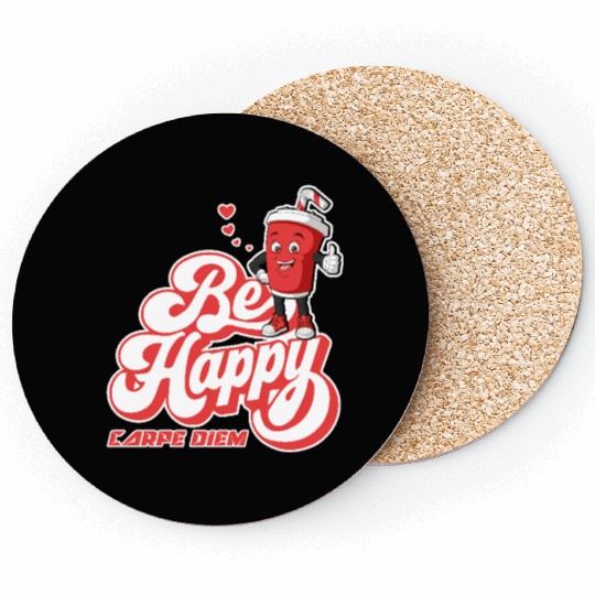 Be Happy - Carpe Diem - Seize The Day Motivational Coasters