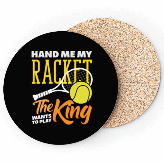 Hand Me My Racket Tennis King Play Coasters