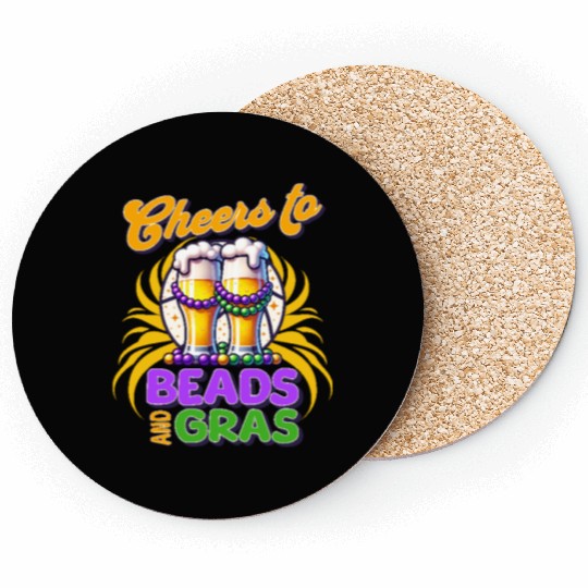Cheers to Beads and Gras Funny Mardi Gras Coasters