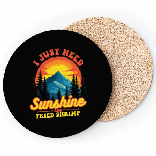 I Just Need Sunshine And Fried Shrimp Outdoor Coasters