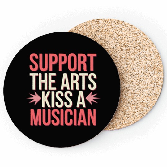 Support The Arts Kiss A Musician 6 Coasters