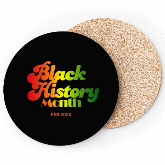 BLACK HISTORY MONTH FEB 2025 Coasters
