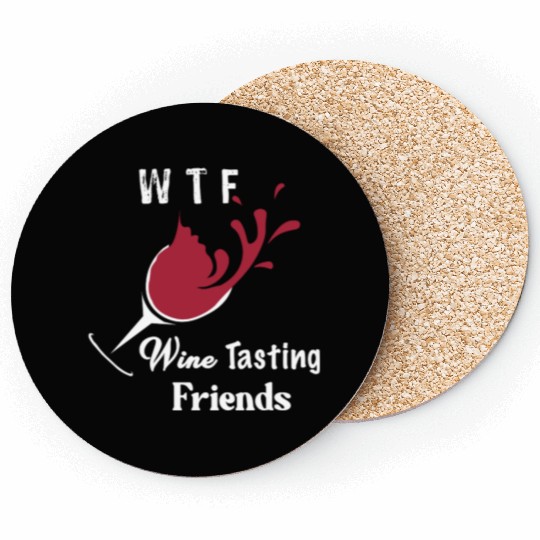 WTF Wine Tasting Friends Coasters Funny Birthday Gi