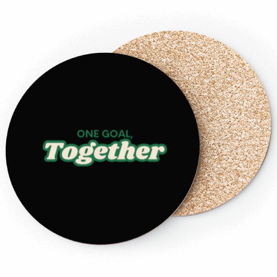 one goal together team spirit Coasters