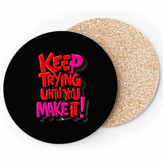 keep Trying Coasters