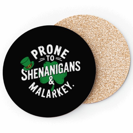 Prone To Shenanigans & Malarkey Shamrock St Patric Coasters