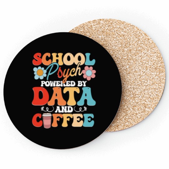 School Psych Powered By Data And Coffee Coasters