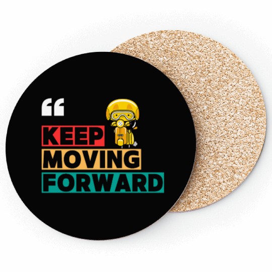 keep moving Coasters