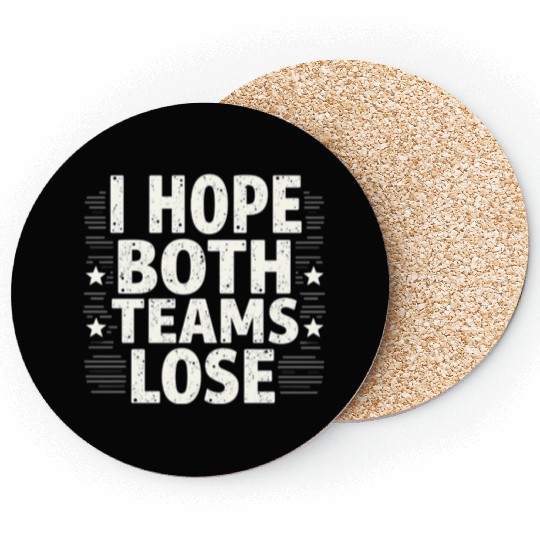I Hope Both Teams Lose Funny American Football Coasters
