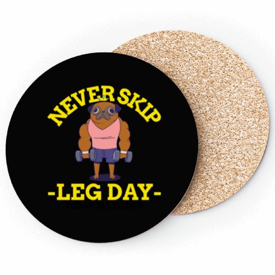 Never Skip leg Day Coasters