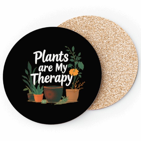 Plants Are My Therapy Coasters
