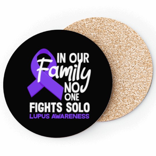 In Our Family No One Fights Solo Lupus Awareness Coasters