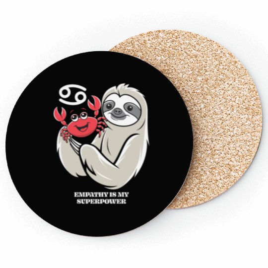 Empathy Is My Superpower: Cancer Zodiac Sloth Coasters