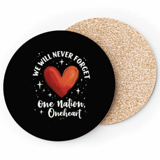 We Will Never Forget One Nation One Heart Coasters