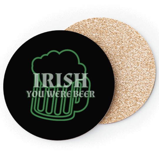 Irish You Were Beer St. Patrick's Day Coasters